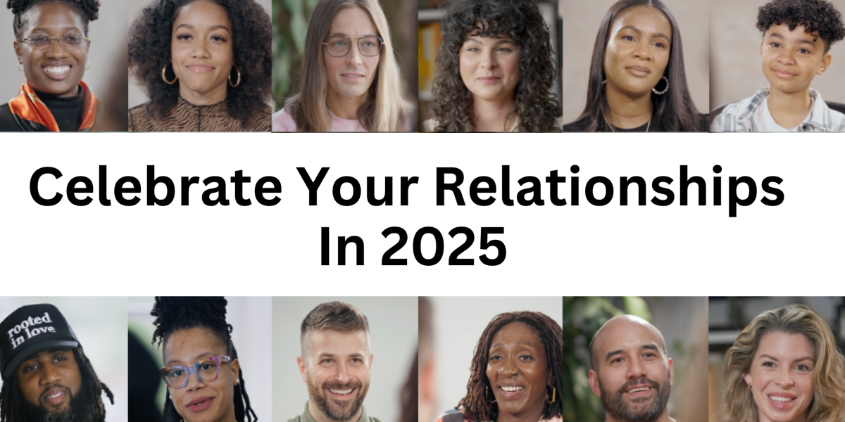 Celebrate Your Relationships in 2025: A Guide to Meaningful Conversations